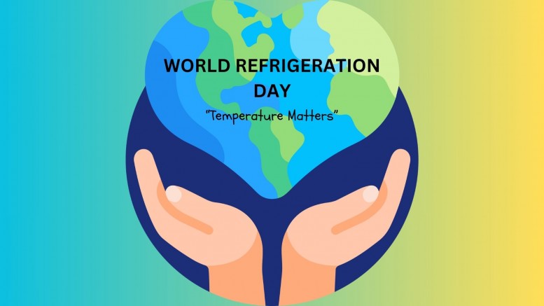 World Refrigeration Day “Temperature Matters”